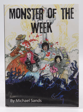 Monster of the Week RPG 1st Edition, by Michael Sands