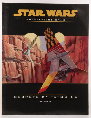 Secrets of Tatooine (Star Wars Roleplaying Game), by Wiker, J.D.