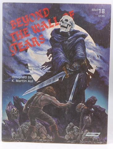 Tunnels & Trolls Solo 18 Beyond The Wall of Tears, by K Martin Aul