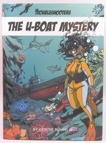 The Troubleshooters The U-Boat Mystery RPG, by Krister Sundelin