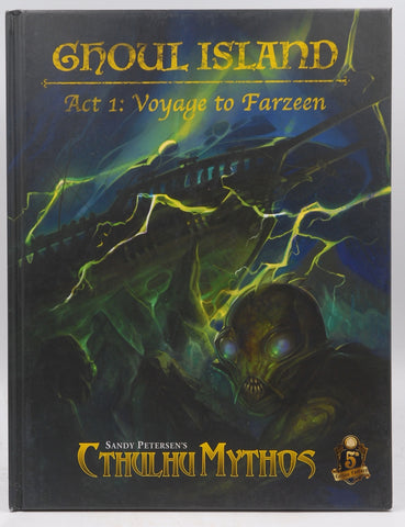 Ghoul Island Act 1: Voyage to Farzeen, by Sandy Petersen,Matt Corley