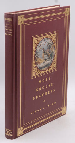 More Grouse Feathers -- Limited Edition of 2,500, by Spiller, Burton L. / Illustrated by Lynn Bogue Hunt