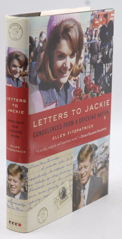 Letters to Jackie: Condolences from a Grieving Nation, by Fitzpatrick, Ellen Signed