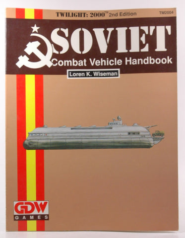 Soviet Combat Vehicle Handbook (Twilight 2000 Series), by Wiseman, Loren K.