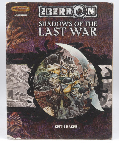 Shadows of the Last War (Dungeon & Dragons d20 3.5 Fantasy Roleplaying, Eberron Adventure), by Baker, Keith