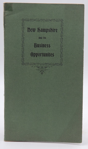 What New Hampshire Offers Business Men In the way of Business Opportunities, by Boston & Maine Railroad