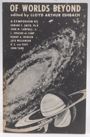 Of Worlds Beyond: The Science of Science Fiction Writing, A Symposium, by Robert A. Heinlein,John Taine,Jack Williamson,A. E. van Vogt,L. Sprague de Camp,Edward E. Smith,John W. Campbell Jr.