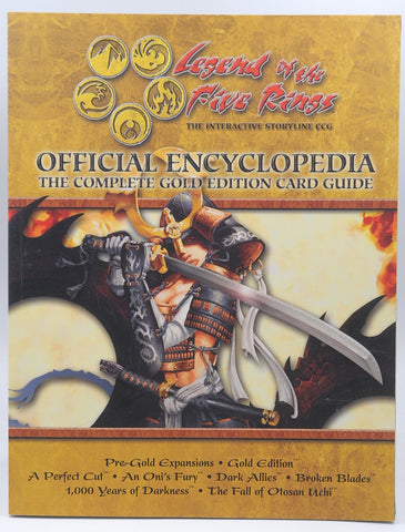 Legend of the Five Rings Official Encyclopedia: The Complete Gold Edition Card Guide, by David Seay