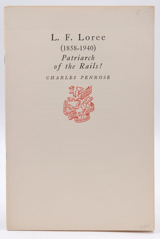 L.F. Loree Patriarch of the Rails!, by Charles Penrose