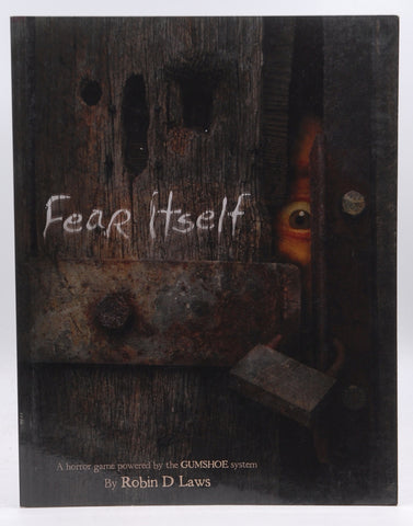 Fear Itself, by Robin D Laws