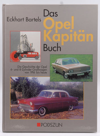 Das Opel-Kapitaen-Buch Die Geschichte der Opel 6-und-8-Zylinder-Grosswagen von 1916 bis heute, by unknown author