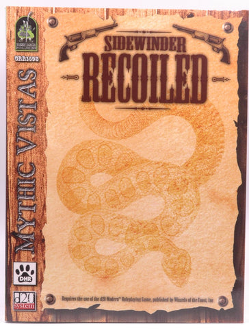 Sidewinder: Recoiled (d20 3.5 Western Roleplaying, Mythic Vistas), by Warner, Christopher S.,Spakes, Geoff,Hindman, Bradley W.