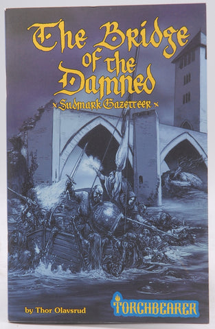 Bridge of the Damned Torchbearer Sudmark Gazetteer, by Thor Olavsrud