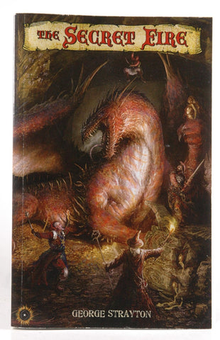 The Secret Fire Roleplaying Game, by George Strayton