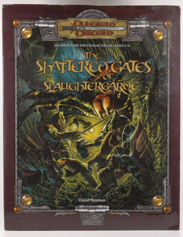 The Shattered Gates of Slaughtergarde (Dungeons & Dragons d20 3.5 Fantasy Roleplaying Adventure), by Noonan, David