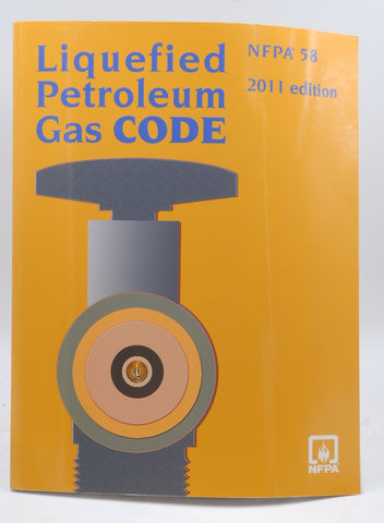 NFPA 58, Liquefied Petroleum Gas Code, 2011 Edition, by Staff