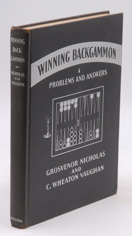 Winning Backgammon, by Grosvenor Nicholas; C. Wheaton Vaughan First Edition