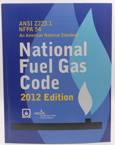 National Fuel Gas Code, 2012 Ed (NFPA 54 ANSI Z223.1), by