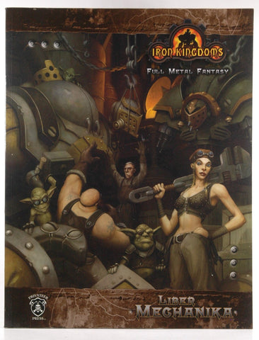 Liber Mechanika (Dungeons & Dragons d20 3.5 Fantasy Roleplaying, Iron Kingdoms Setting), by Privateer Press