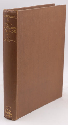 Bibliography of the Writings of John Addington Symonds, by Babington (Percy L)