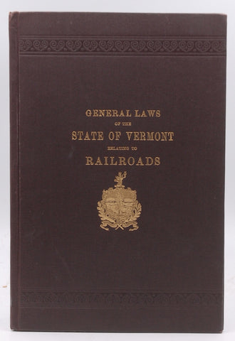 General Laws State Vermont Railroads 1895, by Various
