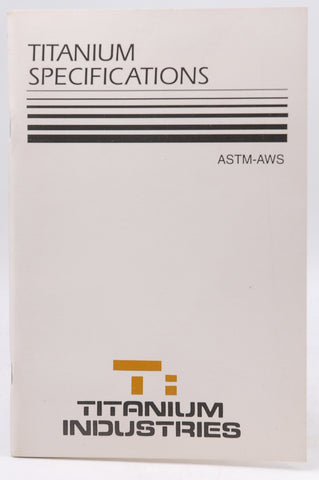 Titanium Specifications ASTM-AWS, by Titanium Industries