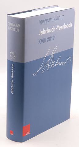 Jahrbuch Des Dubnow-Instituts /Dubnow Institute Yearbook XVIII 2019 (Jahrbuch Des Simon-dubnow-instituts/ Simon Dubnow Institute Yearbook, 18) (English and German Edition), by