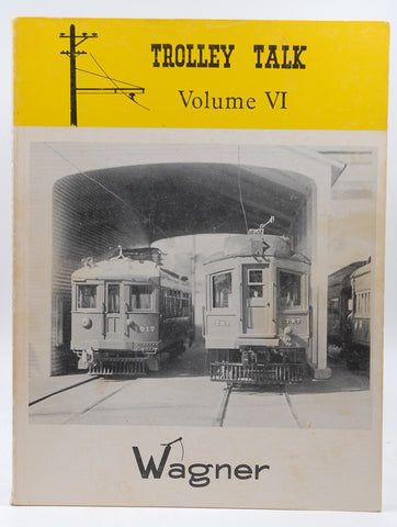 Trolley Talk Volume VI, by Trolley Talk eds