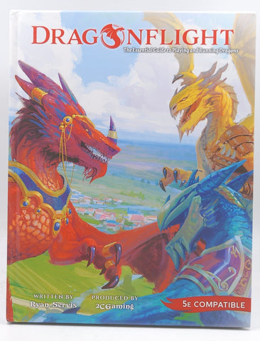 Dragonflight: The Essential Guide to Playing and Running Dragons, by Ryan Servis,Casey Machado,Joshua Mendenhall