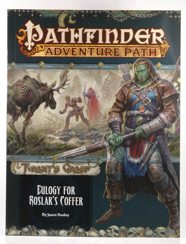 Pathfinder Adventure Path: Eulogy for Roslar?s Coffer (Tyrant?s Grasp 2 of 6), by Keeley, Jason