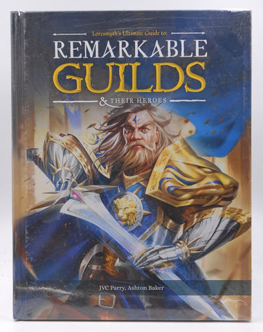 Remarkable Guilds & Their Heroes RPG, by JVC Parry, Ashton Baker