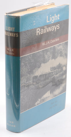 Light Railways their rise & decline, by W J K Davies: