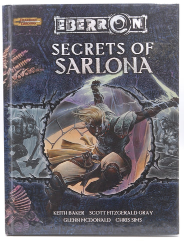 Secrets of Sarlona (Dungeons & Dragons d20 3.5 Fantasy Roleplaying, Eberron Supplement), by Keith Baker, Scott Fitzgerald Gray, Glenn McDonald, Chris Sims