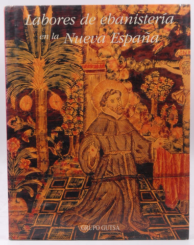 Labores de ebanisteri?a en la Nueva Espan~a (Spanish Edition), by Armella de Aspe, Virginia