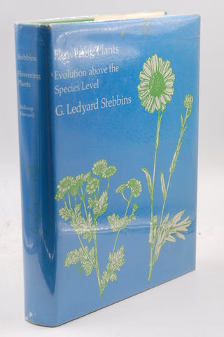 Flowering Plants: Evolution above the Species Level, by Stebbins, G. Ledyard