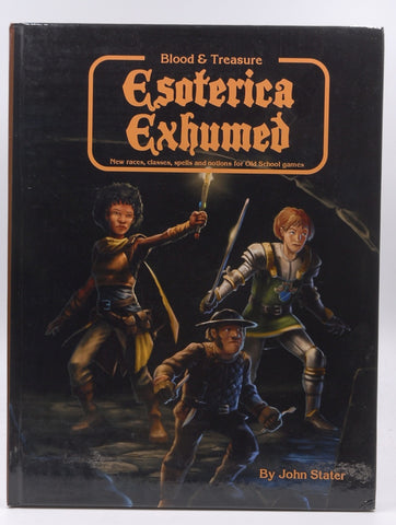 Blood & Treasure RPG Esoterica Exhumed, by John Stater