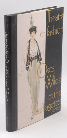 Theatre and Fashion: Oscar Wilde to the Suffragettes, by Kaplan, Joel H.,Stowell, Sheila