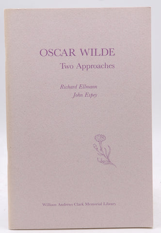 Oscar Wilde: Two Approaches, by Ellmann, Richard; Espey, John