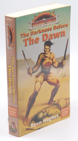 The Darkness Before the Dawn Chronicles of Athas: Book 2, by Hughes, Ryan