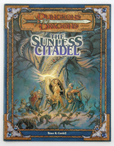 The Sunless Citadel (Dungeons & Dragons Adventure, 3rd Edition), by Cordell, Bruce R.  