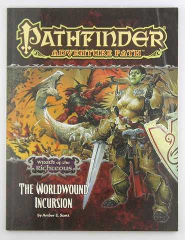 Pathfinder Adventure Path: Wrath of the Righteous Part 1 - The Worldwound Incursion, by Scott, Amber E.  