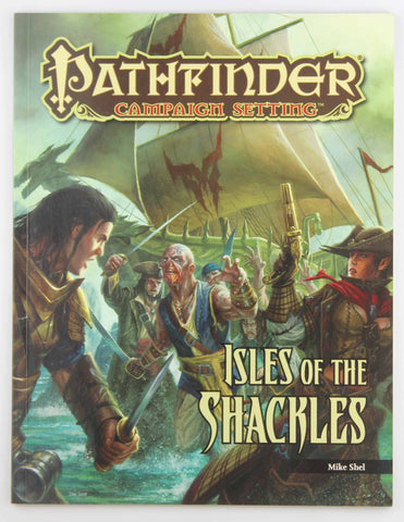 Pathfinder Campaign Setting: Isle of the Shackles, by Shel, Mike  