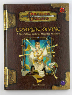 Complete Divine: A Player's Guide to Divine Magic for all Classes (Dungeons & Dragons d20 3.5 Fantasy Roleplaying Supplement), by Noonan, David  