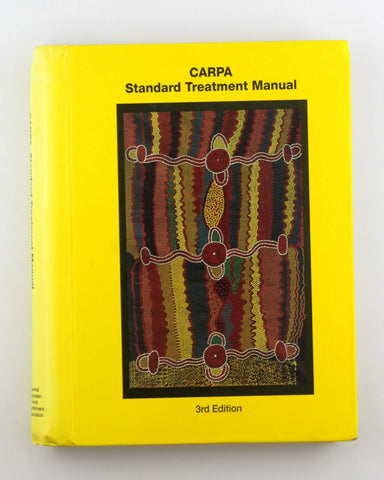 Central Australian Rural Practitioners Association Standard Treatment Manual (CARPA), by CARPA  