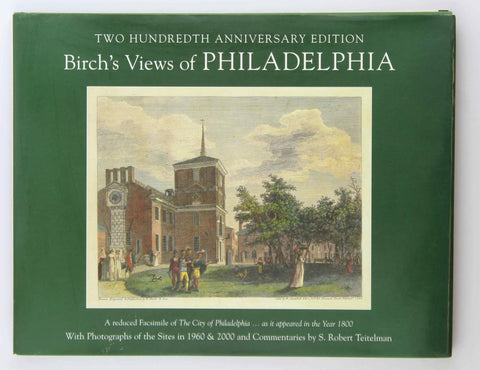 Birch's Views of Philadelphia: A Reduced Fascimile of The City of Philadelphia..., by Teitelman, S.  