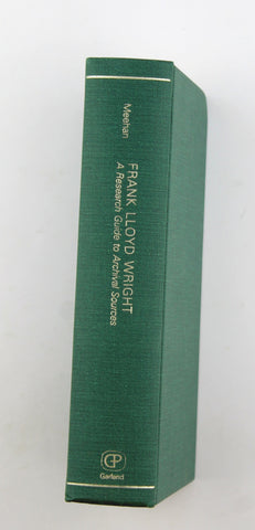 Frank Lloyd Wright: A Research Guide to Archival Sources (Garland Reference Library of the Humanities), by Meehan, Patrick J.  