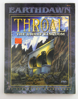 Throal: The Dwarf Kingdom (Earthdawn Roleplaying), by   