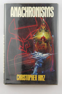 Anachronisms, by Hinz, Christopher  First Edition
