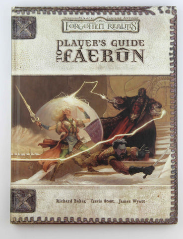 Player's Guide to Faerun (Dungeons & Dragons d20 3.5 Fantasy Roleplaying, Forgotten Realms Accessory), by Wyatt, James, Baker, Richard  