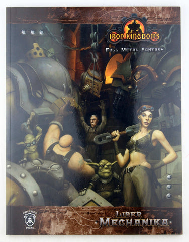 Liber Mechanika (Dungeons & Dragons d20 3.5 Fantasy Roleplaying, Iron Kingdoms Setting), by Privateer Press  